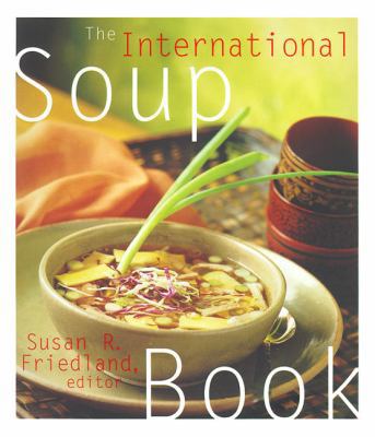 The International Soup Book 006757551X Book Cover