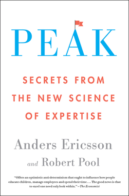 Peak: Secrets from the New Science of Expertise 0544947223 Book Cover