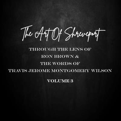 The Art of Shreveport: Through The Lens of Ron ... B0FT3K5PHR Book Cover
