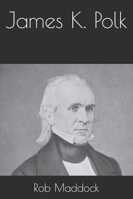 James K. Polk B0DXP2FTXY Book Cover