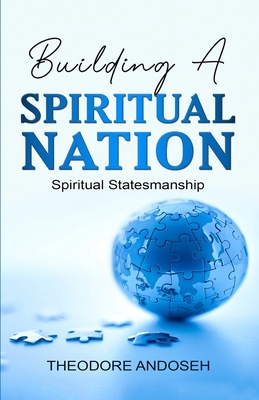 Building a Spiritual Nation: Spiritual Statesma... B0BMDWJ2R3 Book Cover