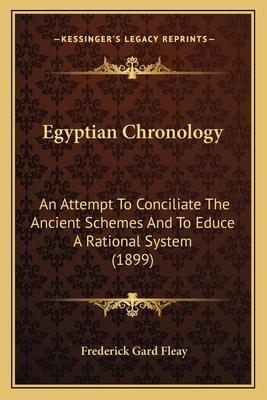 Egyptian Chronology: An Attempt To Conciliate T... 1164629298 Book Cover