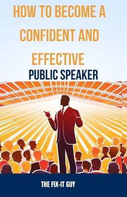 How to Become a Confident and Effective Public ... B0CM6DBQVN Book Cover