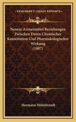 Neuere Arzneimittel Beziehungen Zwischen Deren ... [German] 1167799569 Book Cover