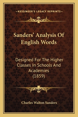 Sanders' Analysis Of English Words: Designed Fo... 1164888005 Book Cover