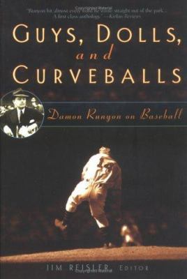 Guys, Dolls, and Curveballs: Damon Runyon on Ba... 0786715405 Book Cover