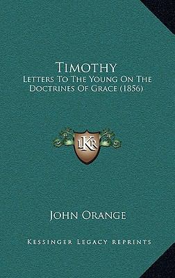 Timothy: Letters to the Young on the Doctrines ... 1165168561 Book Cover