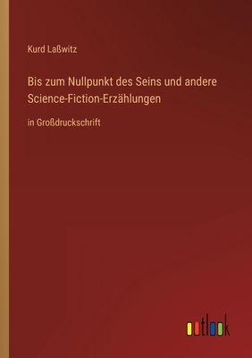 Bis zum Nullpunkt des Seins und andere Science-... [German] 336829640X Book Cover