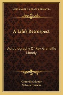 A Life's Retrospect: Autobiography Of Rev. Gran... 1163302554 Book Cover