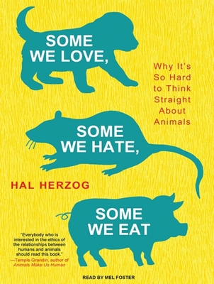Some We Love, Some We Hate, Some We Eat: Why It... 1400149215 Book Cover