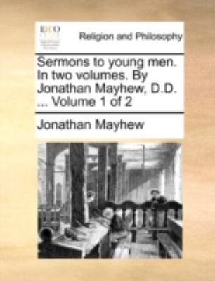 Sermons to Young Men. in Two Volumes. by Jonath... 1140722182 Book Cover