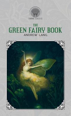 The Green Fairy Book 9389256321 Book Cover