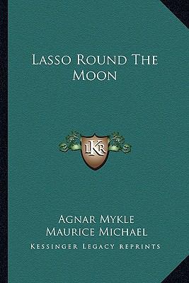 Lasso Round The Moon 116381069X Book Cover