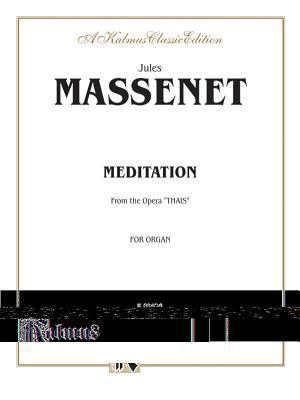 Meditation from the Opera Thaïs: Sheet (Kalmus ... 0769299741 Book Cover