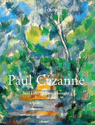Paul Cézanne: Still Lifes of Pure Thought 1646997956 Book Cover
