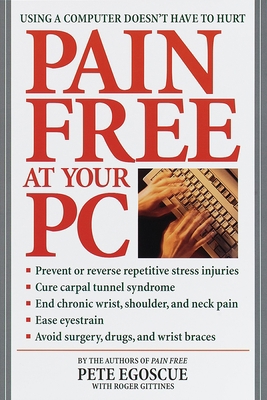 Pain Free at Your PC: Using a Computer Doesn't ... 0553380524 Book Cover