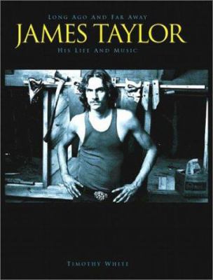 James Taylor: Long Ago and Far Away 071198803X Book Cover