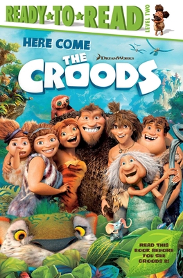 Here Come the Croods: Ready-To-Read Level 2 153446686X Book Cover