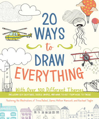 20 Ways to Draw Everything: With Over 100 Diffe... 0785839496 Book Cover