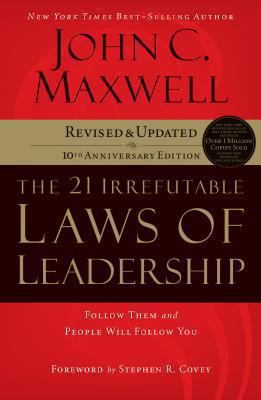 The 21 Irrefutable Laws of Leadership: Follow T... 1480553638 Book Cover