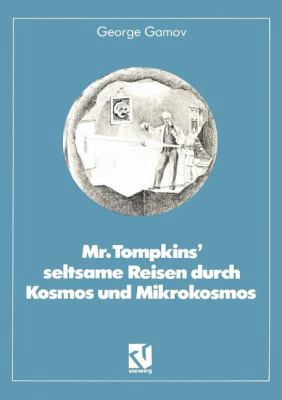 Mr. Tompkins' Seltsame Reisen Durch Kosmos Und ... [German] 3528084197 Book Cover