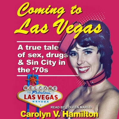 Coming to Las Vegas: A True Tale of Sex, Drugs ... B08Z2GX5CH Book Cover