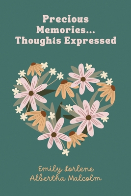 Precious Memories...Thoughts Expressed 1739369130 Book Cover