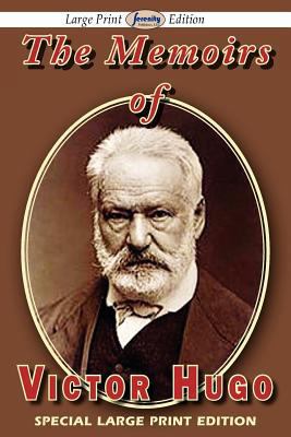 The Memoirs of Victor Hugo [Large Print] 1604509457 Book Cover