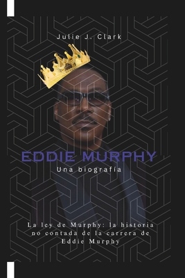 Eddie Murphy: La ley de Murphy: la historia no ... [Spanish] B0DRCFNJF6 Book Cover