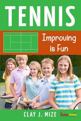 Tennis: Improving is Fun 1095075691 Book Cover