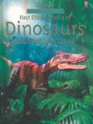 First Encyclopedia of Dinosaurs and Prehistoric... 0746056796 Book Cover