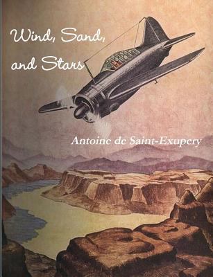 Wind, Sand, and Stars 8087888456 Book Cover