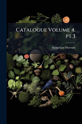 Catalogue Volume 4, pt.3 1176911740 Book Cover