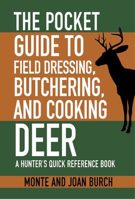 The Pocket Guide to Field Dressing, Butchering,... 163450450X Book Cover