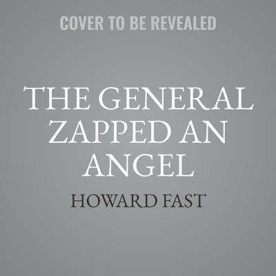 The General Zapped an Angel: Stories 1094025844 Book Cover