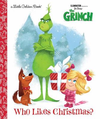 Who Likes Christmas? (Illumination's the Grinch) 0525580603 Book Cover