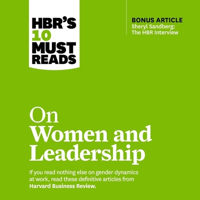 Hbr's 10 Must Reads on Women and Leadership Lib/E B08ZDFPH4K Book Cover