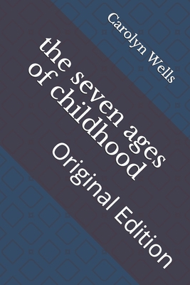 The seven ages of childhood: Original Edition B0939XCMJN Book Cover