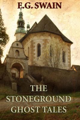 The Stoneground Ghost Tales 1495297985 Book Cover