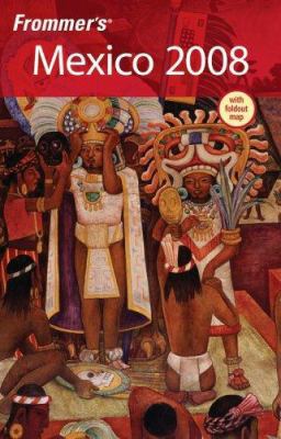 Frommer's Mexico 2008 (Frommer's Complete Guides) 0470145749 Book Cover