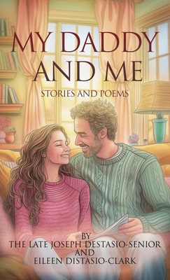 My Daddy and Me: Stories and Poems 1971002712 Book Cover