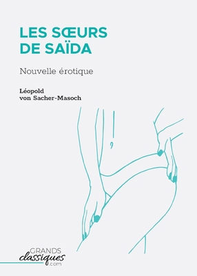 Les Soeurs de Saïda: Nouvelle érotique [French] 2512009815 Book Cover