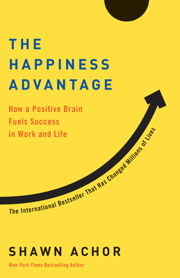 The Happiness Advantage: How a Positive Brain F... 0307591557 Book Cover