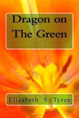 Dragon on The Green 1494434717 Book Cover