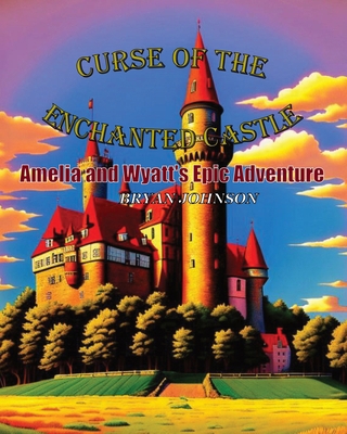 Curse of the Enchanted Castle B0CNVSSM2P Book Cover