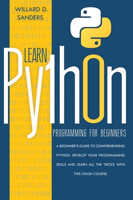 Learn Python Programming for Beginners: a begin... 1801131236 Book Cover