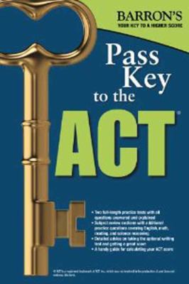 Pass Key to the ACT (Barron's Pass Key to the ACT) 1438005210 Book Cover