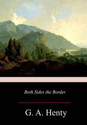 Both Sides the Border: A Tale of Hotspur and Gl... 1978130201 Book Cover