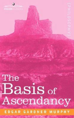 The Basis of Ascendancy 1596052643 Book Cover