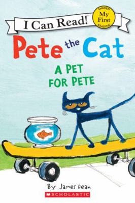 IFFYPete the Cat: A Pet for Pete (My First I Ca... 0545864593 Book Cover